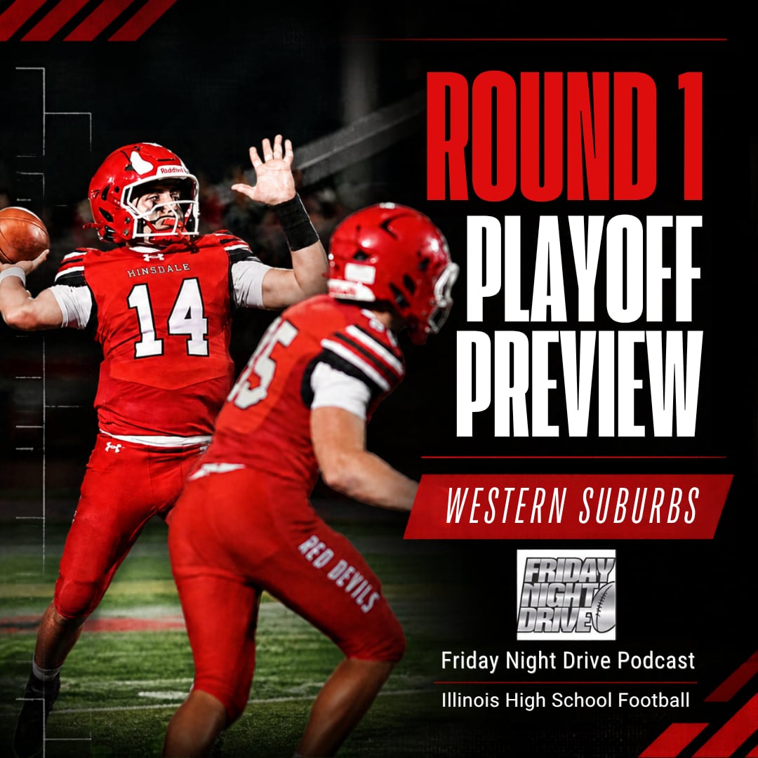 Friday Night Drive Podcast, Episode 412: Western Suburbs Round 1 IHSA football playoff preview — Shaw Local News Network